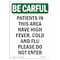 Signmission OSHA CAREFUL Sign, Patients In This Area Have High, 10in X 7in Rigid Plastic, 7" W, 10" L, Portrait OS-BC-P-710-V-10114 - alternate 1